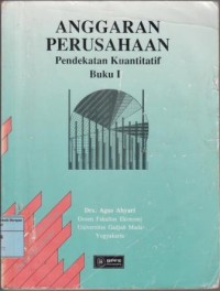 Anggaran Perusahaan Pendekatan Kuantitatif Buku I