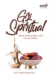 Gizi Spiritual Sebuah Motivasi Islami Untuk Generasi Islami