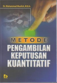 Metode Pengambilan Keputusan Kuantitatif