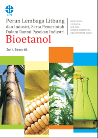 Peran Lembaga Litbang dan Industri, Serta Pemerintah dalam Rantai Pasokan Industri Bioetanol