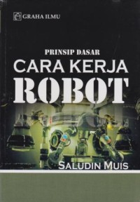 Prinsip Dasar Cara Kerja Robot