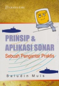 Prinsip dan Aplikasi Sonar : sebuah pengantar praktis
