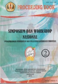 Proceeding Book Simposium dan Workshop Nasional Pengembangan Pendidikan & Pelayanan Kebidanan Indonesia : 
