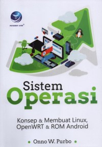 Sistem Operasi : konsep dan membuat linux, openWRT dan ROM Android