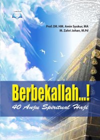 Berbekallah…! 40 Anju Spiritual Haji