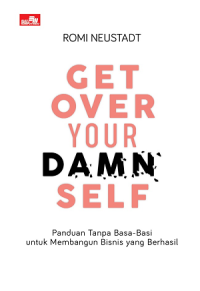 Get Over Your Damn Self