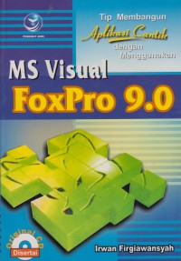 Tip membangun aplikasi cantik dengan menggunakan MS Visual FoxPro 9.0