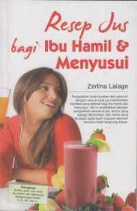 Resep Jus Bagi Ibu Hamil dan Menyusui