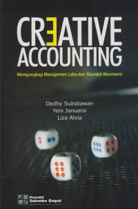 Creative Accounting : mengungkap manajemen laba dan skandal akuntansi