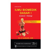 Ilmu Biomedik Dasar I: Anatomi, Fisiologi untuk Keperawatan dan Kebidanan