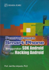 Pemrograman Smart Phone Menggunakan SDK Android dan Hacking Android