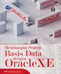 Membangun Sistem Basis Data dengan OracleXE