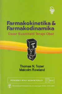 Farmakokinetika & Farmakodinamika: dasar kuantitatif terapi obat