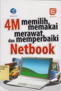 4M memilih, memakai, merawwat, dan memperbaiki Netbook