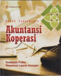 Akuntansi Koperasi : pendekatan praktis penyusunan laporan keuangan