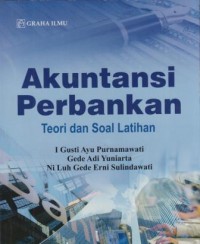 Akuntansi Perbankan : Teori dan Soal Latihan