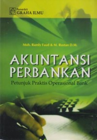 Akuntansi Perbankan : petunjuk praktis operasional bank
