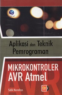 Aplikasi dan Teknik Pemrograman Mikrokontroler AVR Atmel