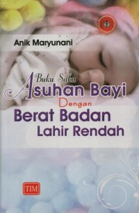Asuhan Bayi dengan Berat Badan Lahir Rendah (BBLR)
