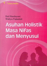 Asuhan Holistik Masa Nifas dan Menyusui