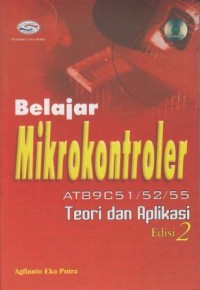 Belajar Mikrokontroler AT89C51/52/55 Teori dan Aplikasi Edisi 2