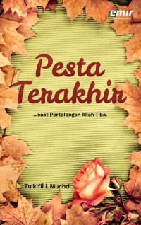 Pesta Terakhir; saat pertolongan Allah Tiba