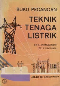 Buku Pegangan Teknik Tenaga Listrik Jilid III : gardu induk