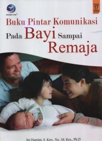 Buku Pintar Komunikasi Pada Bayi sampai Remaja