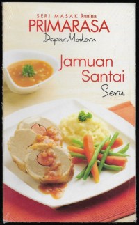 Jamuan Santai Seru ( Seri Masak Femina Primarasa Dapur Modern)