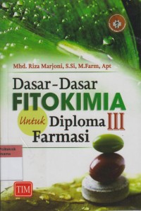 Dasar-Dasar Fitokimia Untuk Diploma III Farmasi