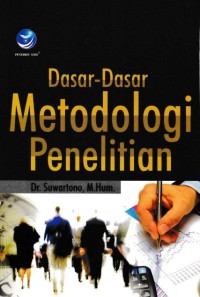 Dasar-Dasar Metodologi Penelitian