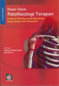 Dasar-Dasar Patofisiologi Terapan : panduan penting untuk mahasiswa keperawatan dan kesehatan Edisi Kedua