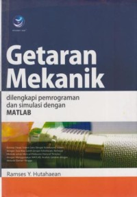 Getaran Mekanik : dilengkapi pemrograman dan simulasi dengan MATLAB