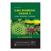 Ilmu Biomedik Dasar II: Biologi, Mikrobiologi, Parasitologi Untuk Keperawatan dan Kebidanan