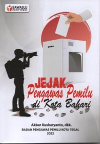 Jejak Pengawas Pemilu di Kota Bahari