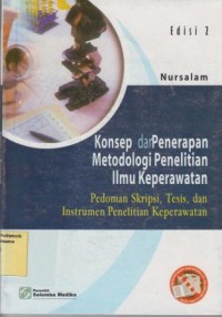 Konsep dan penerapan metodologi penelitian ilmu keperawatan