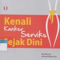 Kenali Kanker Serviks Sejak Dini