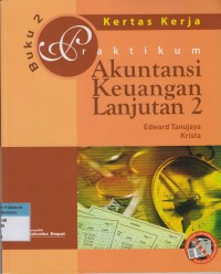 Praktikum Akuntansi Keuangan Lanjutan 2: Kertas kerja -- Buku 2