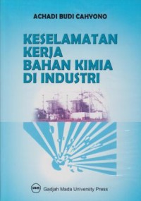 Keselamatan Kerja Bahan Kimia di Industri