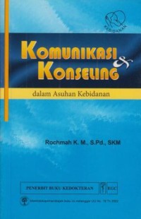 Komunikasi & Konseling dalam Asuhan Kebidanan