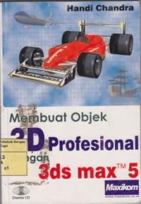 Membuat Objek 3D Profesional dengan 3ds max 5