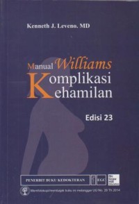 Manual Williams Komplikasi Kehamilan Edisi 23