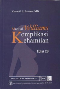 Manual Williams Komplikasi Kehamilan Edisi 23