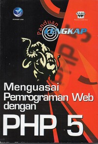 Panduan Lengkap Menguasai Pemrograman Web dengan PHP 5