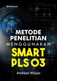 Metode Penelitian Menggunakan Smart PLS 03