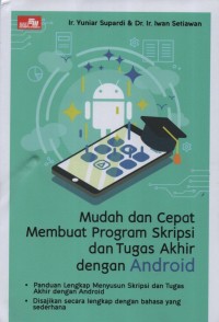 Mudah dan Cepat Membuat Program Skripsi dan Tugas Akhir dengan Android