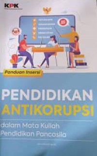 Pendidikan Antikorupsi dalam Mata Kuliah Pendidikan Pancasila