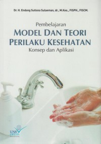 Pembelajaran Model dan Teori Perilaku Kesehatan: konsep dan aplikasi