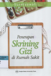 Penerapan Skrining Gizi di Rumah Sakit