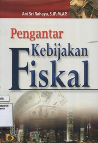 Pengantar Kebijakan Fiskal Edisi 1 Cetakan 2